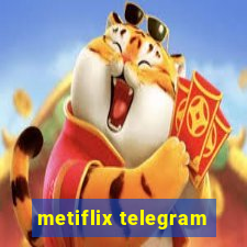 metiflix telegram